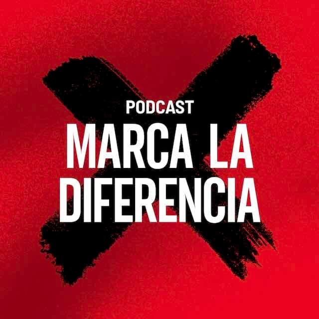 Portada Podcast Marca La Diferencia